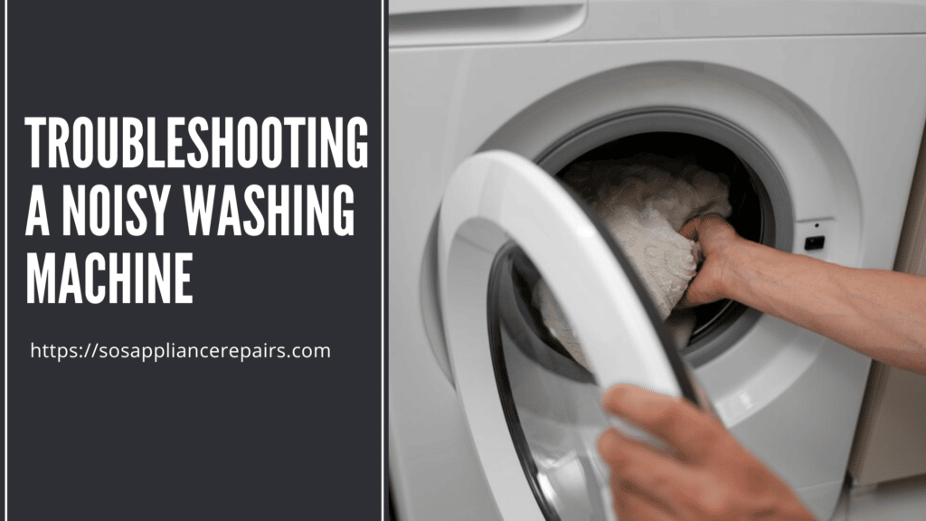 Troubleshooting A Noisy Washing Machine