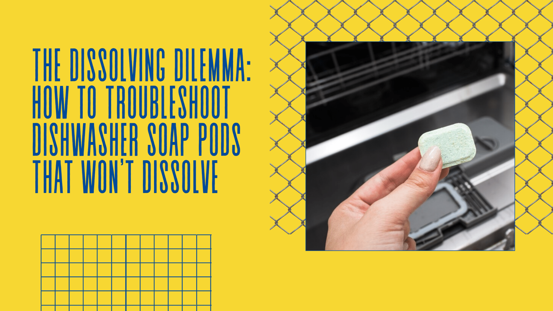 dishwasher soap pods not dissolving