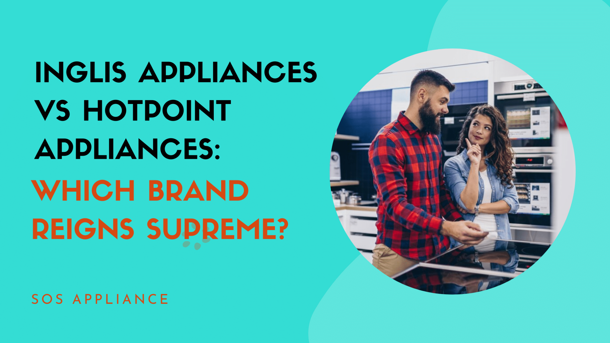 Inglis Appliances vs Hotpoint Appliances - sos appliance repairs